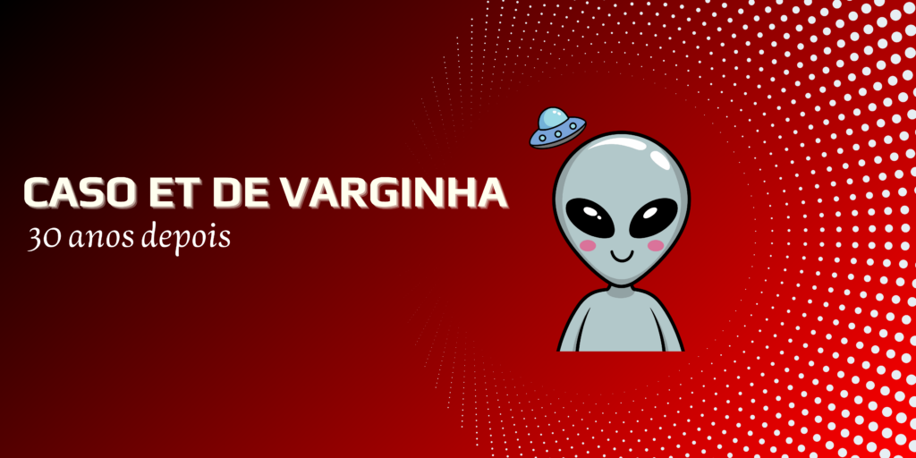 Caso-ET-de-Varginha-1024x512 O Caso do ET de Varginha — 30 anos depois